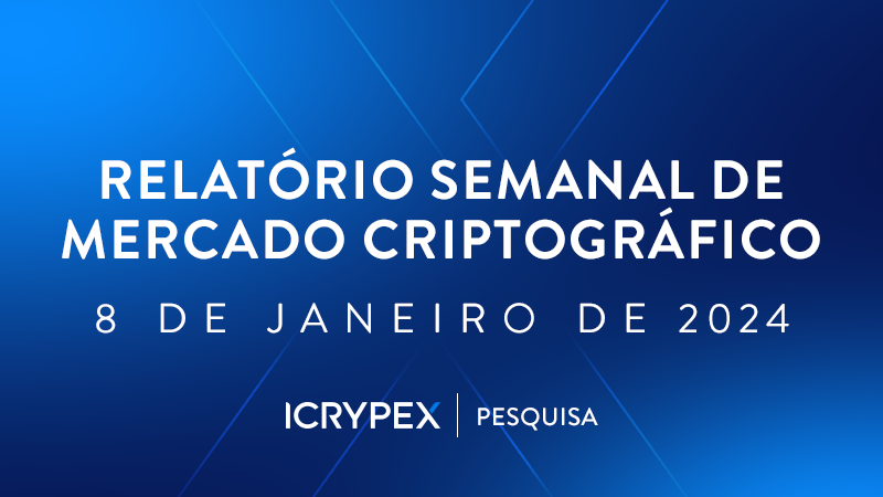 relatorios semanais do mercado de criptografia 08-01-2024