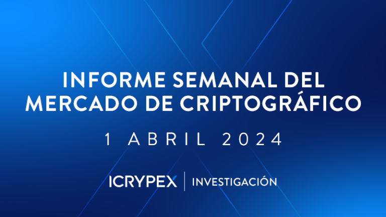 informe semanal del mercado de criptografico 1 abril 2024