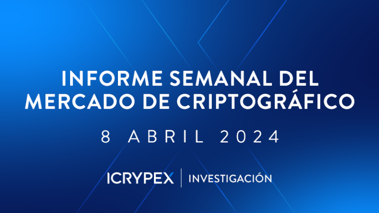 informe semanal del mercado de criptografico 8 abril 2024