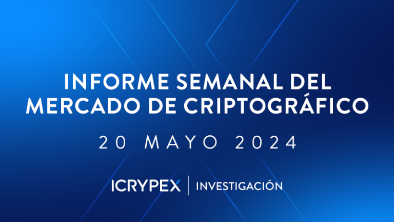 informe semanal del mercado de criptografico 20 mayo 2024