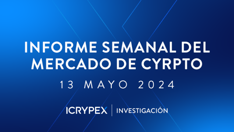informe semanal del mercado de cyrpto 13 mayo 2024