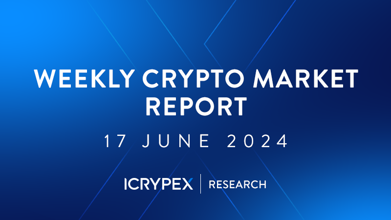 weekly crypto market report 17 june 2024
