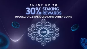 Enjoy up to 30% staking rewards in Gold, Oil, Silver, USDt and other coins